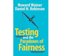Testing and the Paradoxes of Fairness