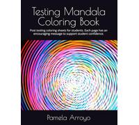Testing Mandala Coloring Book: Post testing coloring sheets for students. Each page has an encouraging message for students.