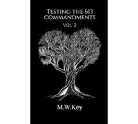 Testing the 613 Commandments: Vol. 2