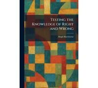 Testing the Knowledge of Right and Wrong