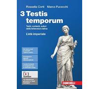 Testis temporum. Testi, contesti, autori della letteratura latina. Per le Scuole superiori. Con Contenuto digitale (fornito elettronicamente). L' età imperiale (Vol. 3)