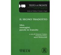 Testo a fronte. Vol. 54 - Celani S. (cur.); Fava F. (cur.); Ramazzotti M. (cur.)