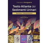 Testo atlante dei sedimenti urinari. Tecniche e interpretazioni