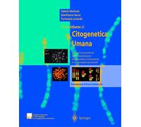 Testo-Atlante di Citogenetica Umana: Guida al riconoscimento e alla interpretazione delle anomalie cromosomiche in eta prenatale e postnatale