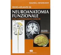 Testo-atlante di neuroanatomia funzionale. Con considerazioni cliniche
