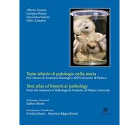 Testo atlante di patologia nella storia. Dal Museo di anatomia patologic...