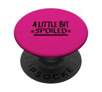 Testo carino dice, un po 'viziato PopSockets PopGrip Adesivo