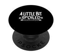Testo carino dice, un po 'viziato PopSockets PopGrip Adesivo