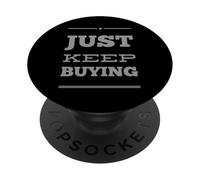 Testo Citazioni divertenti per gli investitori Investire Dicendo Continua a comprare PopSockets PopGrip Adesivo