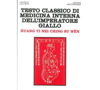 Testo classico di medicina interna dell'imperatore Giallo. Huang Ti Nei Ching Su