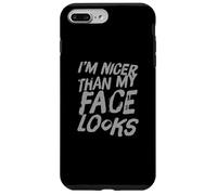 Testo divertente di I'm Nicer Than My Face Looks For Funny People Custodia per iPhone 7 Plus/8 Plus