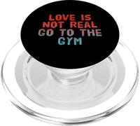 Testo divertente Umorismo Funny Love Is Not Real Go To The Gym Citazioni PopSockets PopGrip per MagSafe
