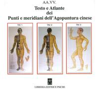 Testo e atlante dei punti e meridiani dell'agopuntura cinese - [Psiche]