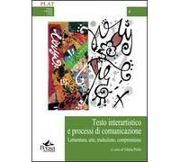 Testo interartistico e processi di comunicazione. Letteratura, arte, traduzione, comprensione