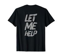 Testo Stampato Divertente per Persone Citazioni Divertenti Let Me Help Maglietta