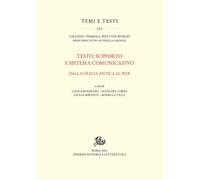 Testo, supporto e sistema comunicativo - [Edizioni di Storia e Letteratura]
