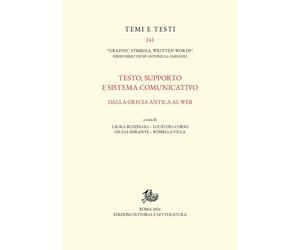 Testo, supporto e sistema comunicativo - [Edizioni di Storia e Letteratura]
