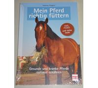 Testo Tecnico: il Mio Cavallo Bene Nutrire, Gesunde E Malati Optimal Ernähren