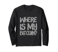 Testo umoristico Divertente Bitcoin Quotes Dov'è Il Mio Bitcoin Maglia a Manica