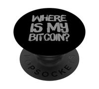 Testo umoristico divertente Bitcoin Quotes Dov'è il mio Bitcoin PopSockets PopGrip Adesivo