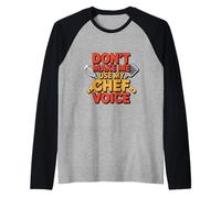 Testo umoristico Divertente Chef Divertente Don't Make Me Use My Chef Voice Maglia con Maniche Raglan