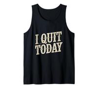 Testo umoristico Divertente Divertente per Le Persone Citazioni Divertenti Ho Lasciato Oggi Canotta