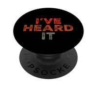Testo umoristico divertente divertente per le persone Citazioni divertenti I've Heard It PopSockets PopGrip Adesivo