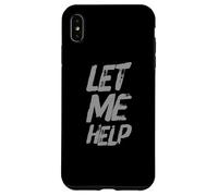 Testo umoristico divertente divertente per le persone Citazioni divertenti Let Me Help Custodia per iPhone XS Max