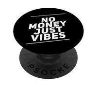 Testo umoristico divertente divertente per le persone Divertente Senza soldi Solo vibrazioni PopSockets PopGrip Adesivo