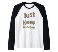 Testo umoristico Divertente Divertente per Le Persone Divertente Solo Continuare a Guardare Maglia con Maniche Raglan
