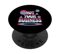 Testo umoristico divertente Modi divertenti per dire non il tuo business PopSockets PopGrip Adesivo