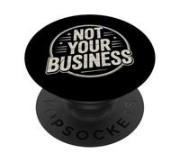 Testo umoristico divertente Modi divertenti per dire non il tuo business PopSockets PopGrip Adesivo