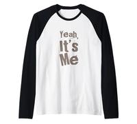 Testo umoristico Divertente per Le Persone Citazioni Divertenti Sì, Sono io Maglia con Maniche Raglan