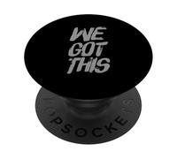 Testo umoristico divertente per le persone Citazioni divertenti We Got This PopSockets PopGrip Adesivo
