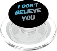Testo umoristico divertente per persone divertente I Don't Believe You PopSockets PopGrip per MagSafe
