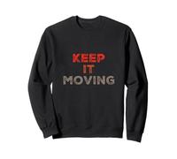 Testo umoristico Divertente per Persone Divertente Keep It Moving Felpa