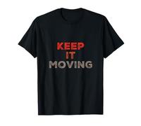 Testo umoristico Divertente per Persone Divertente Keep It Moving Maglietta