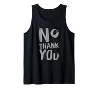 Testo umoristico Divertente per Persone Divertente No Thank You Canotta