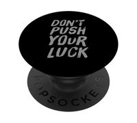 Testo umoristico divertente per persone divertente non spingere la fortuna PopSockets PopGrip Adesivo