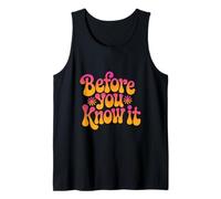 Testo umoristico Divertente per Persone Divertente Prima Che tu Lo sappia Canotta