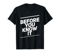 Testo umoristico Divertente per Persone Divertente Prima Che tu Lo sappia Maglietta