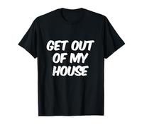 Testo umoristico Divertente per Persone Divertente Uscire dalla mia casa Maglietta