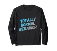 Testo umoristico Divertente Persone Divertenti Comportamento Totalmente Normale Maglia a Manica