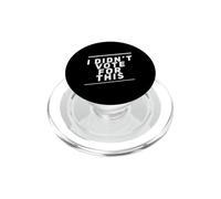 Testo umoristico divertente Persone divertenti Non ho votato per questo PopSockets PopGrip per MagSafe