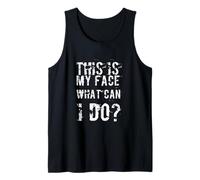 Testo umoristico Divertente Persone Divertenti Questa è la mia Faccia Cosa Posso Fare Canotta