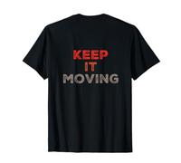 Testo umoristico Stampato Divertente per Persone Divertente Keep It Moving Maglietta