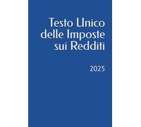 Testo Unico delle Imposte sui Redditi: 2025