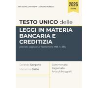 Testo unico delle leggi in materia bancaria e creditizia: Decreto Legislativo 1 settembre 1993, n. 385 - Commentato, Ragionato e Articoli Integrali
