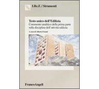 Testo unico dell'edilizia. Commento analitico della prima parte sulla disciplina dell'attività edilizia