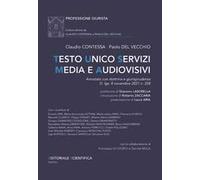 Testo Unico Servizi Media e Audiovisivi. Annotato con dottrina e giurisprudenza D.lgs. 8 novembre 2021 n. 208